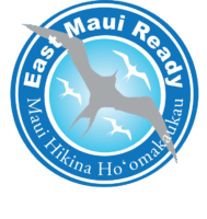 Logo for East Maui Ready ~ Maui Hikina Ho‘omaukaukau Logo for East Maui Ready ~ Maui Hikina Ho‘omaukaukau