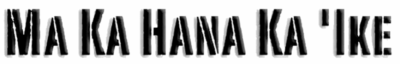 Logo for Ma Ka Hana Ka ʻIke Logo for Ma Ka Hana Ka ʻIke