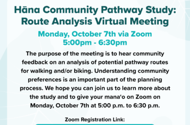 Hana Community Pathway Study – Virtual Meeting Monday Oct 7 at 5 PM